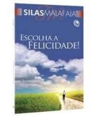 Escolha a Felicidade - Silas Malafaia